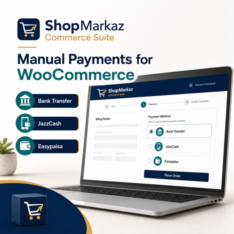 ShopMarkaz Commerce Suite – Bank, JazzCash & Easypaisa for WooCommerce